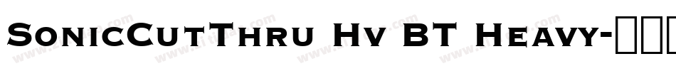 SonicCutThru Hv BT Heavy字体转换